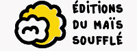 Editions Maïs Soufflé